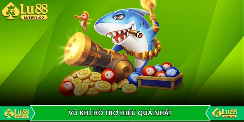 Những loại vũ khí hỗ trợ hiệu quả