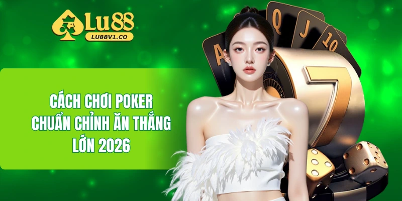 cách chơi Poker