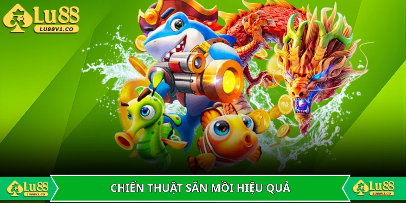 Chiến thuật săn mồi hiệu quả