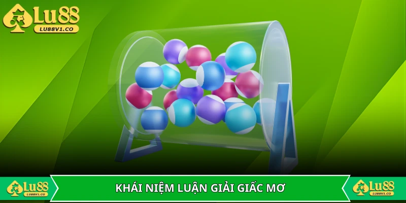 Giải thích chi tiết về khái niệm luận giải giấc mơ