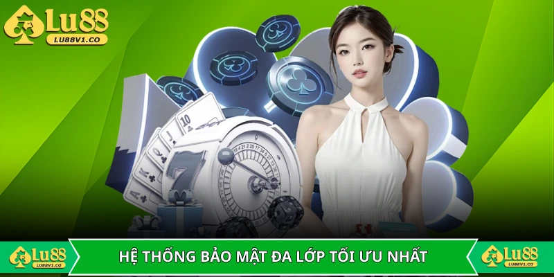 Hệ thống bảo mật đa lớp tối ưu nhất