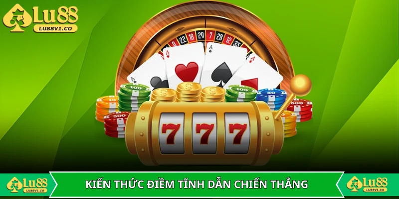 Kiến thức và điềm tĩnh đưa bạn đến chiến thắng