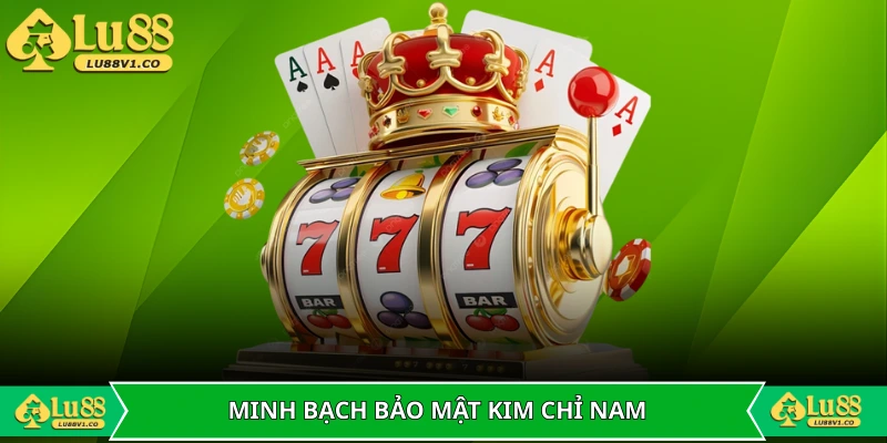 Minh bạch và bảo mật là kim chỉ nam hệ thống