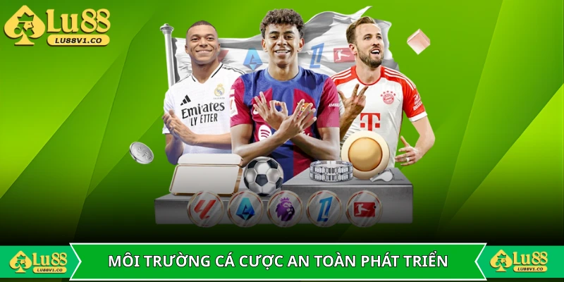 Môi trường cá cược an toàn là nền tảng phát triển