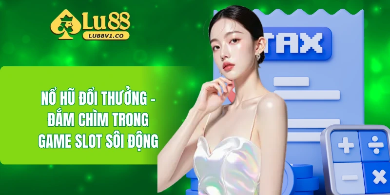 nổ hũ đổi thưởng