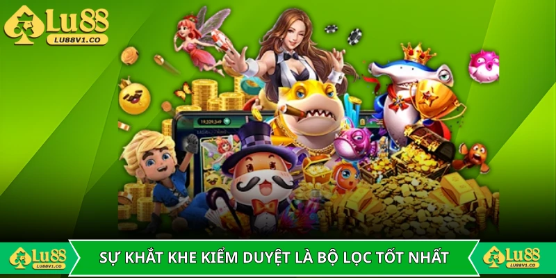 Sự khắt khe trong kiểm duyệt là bộ lọc tốt nhất