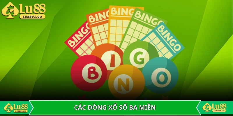 Tổng hợp các dòng xổ số ba miền quen thuộc