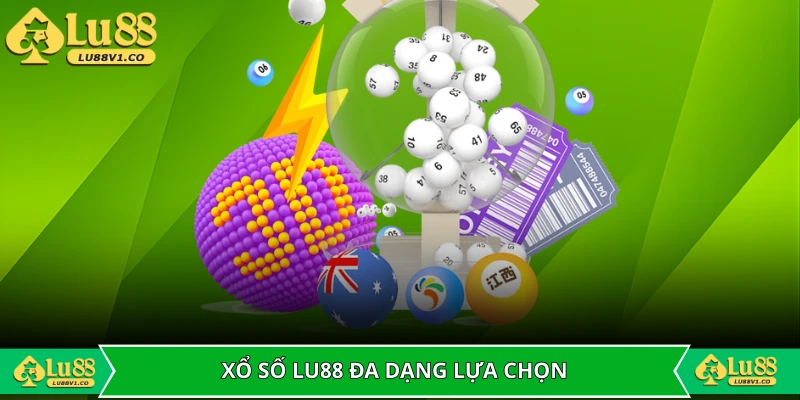 Xổ số LU88 đa dạng giúp người chơi dễ lựa chọn