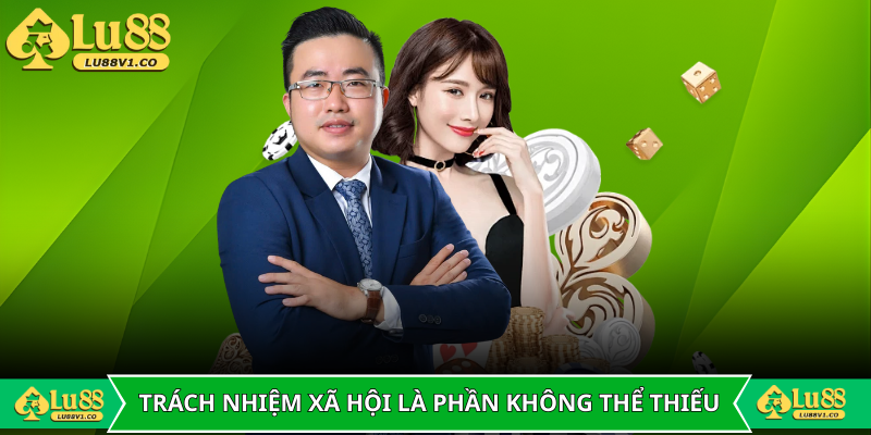 Trách nhiệm xã hội là phần không thể thiếu