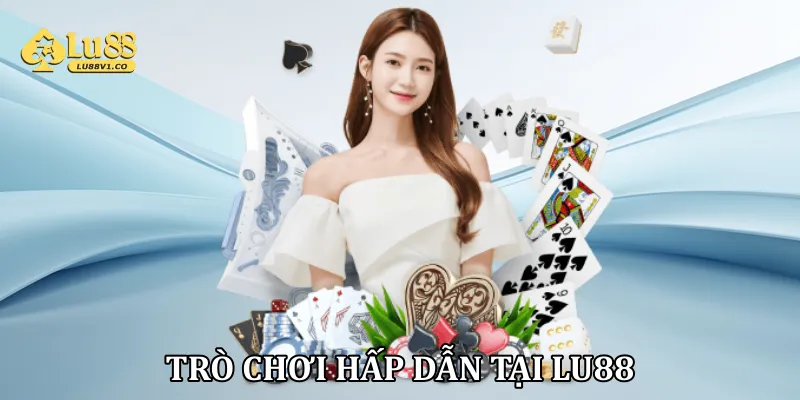 Trò chơi hấp dẫn tại LU88